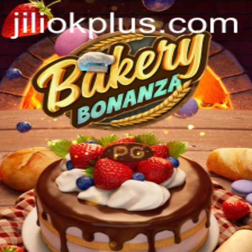 BakeryBonanza: Your Ultimate Pastry Adventure With JILIOK