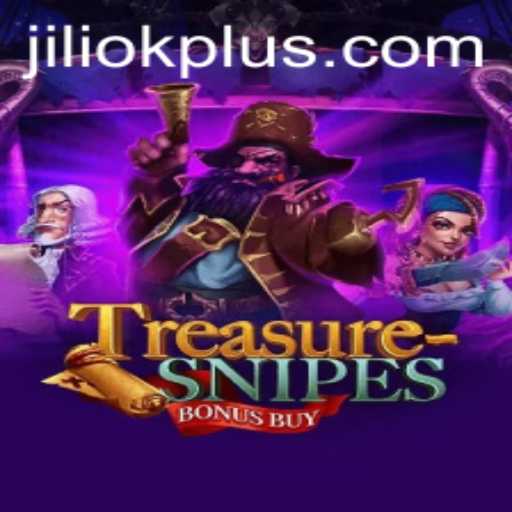 Exploring the World of TreasuresnipesBonusBuy: Unveiling the Game with JILIOK