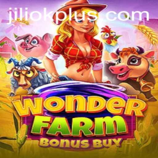 Dive into the Exciting World of WonderFarmBonusBuy with JILIOK